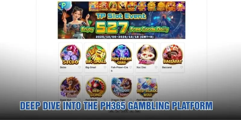 Deep dive into the PH365 gambling platform