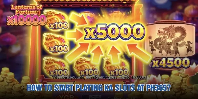 How to start playing KA Slots at PH365